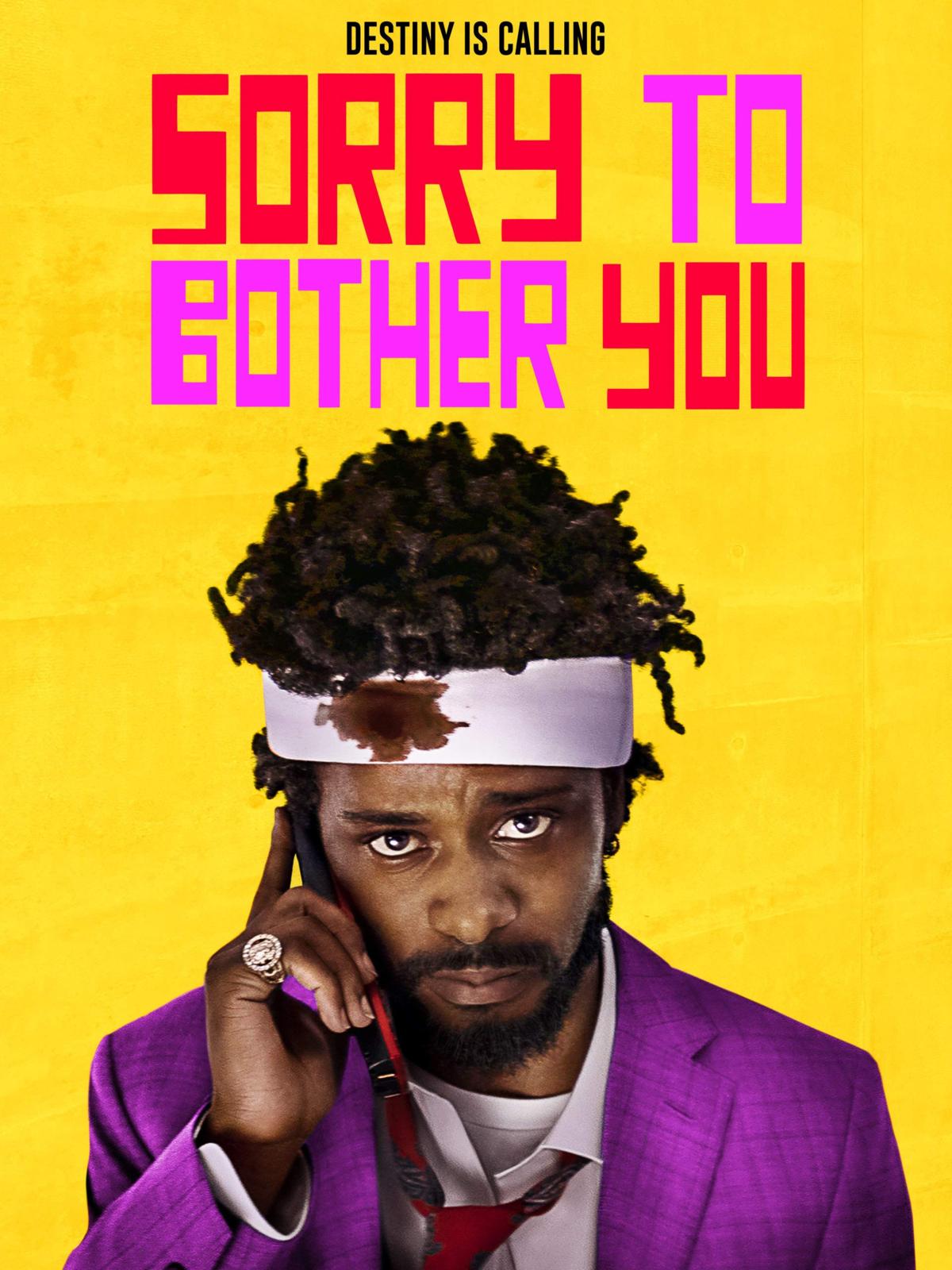 Sorry to Bother You  C