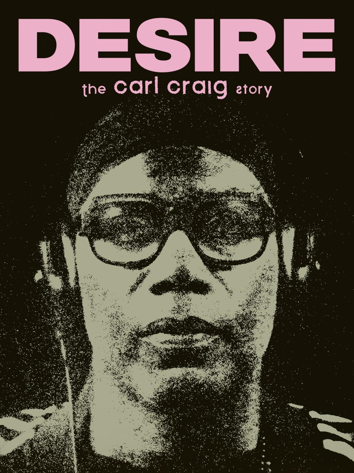 Desire: The Carl Craig Story - Musikfilm 2026 - CI