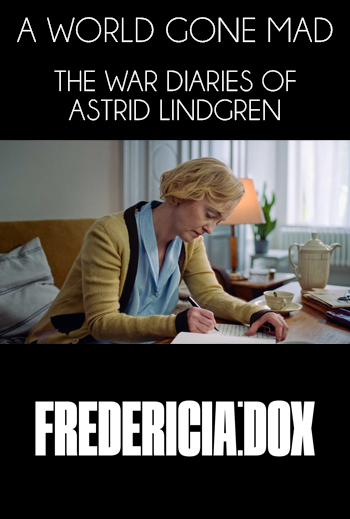 Fredericia:Dox - A World Gone Mad-Astrid Lindgren