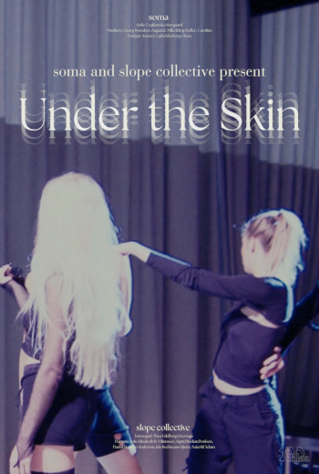 Soma and Slope collective present Under the Skin