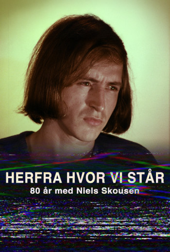 HERFRA HVOR VI STÅR - 80 år med Niels Skousen_poster